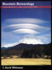 Mountain Meteorology : Fundamentals and Applications - Book