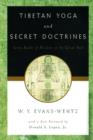 Tibetan Yoga and Secret Doctrines : Or Seven Books of Wisdom of the Great Path, according to the late Lama Kazi Dawa-Samdup's English Rendering - Book