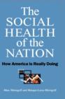 The Social Health of the Nation : How America is Really Doing - Book