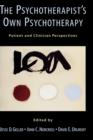 The Psychotherapist's Own Psychotherapy : Patient and Clinician Perspectives - Book