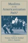 Muslims on the Americanization Path? - Book