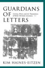 Guardians of Letters : Literacy, Power, and the Transmitters of Early Christian Literature - Book