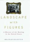 Landscape with Figures : A History of Art Dealing in the United States - Book