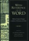 With Reverence for the Word : Medieval Scriptural Exegesis in Judaism, Christianity, and Islam - Book
