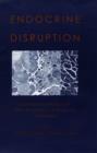 Endocrine Disruption : Biological bases for health effects in wildlife and humans - Book