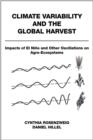 Climate Variability and the Global Harvest : Impacts of El Nino and Other Oscillations on Agro-Ecosystems - Book