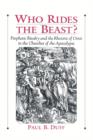 Who Rides the Beast? : Prophetic Rivalry and the Rhetoric of Crisis in the Churches of the Apocalypse - Book