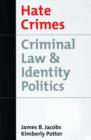 Hate Crimes : Criminal Law and Identity Politics - Book