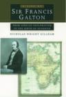 A Life of Sir Francis Galton : From African Exploration to the Birth of Eugenics - Book