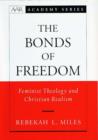 The Bonds of Freedom : Feminist Theology and Christian Realism - Book