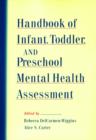 Handbook of Infant, Toddler, and Preschool Mental Health Assessment - Book