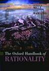 The Oxford Handbook of Rationality - Book