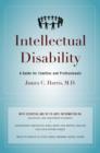 Intellectual Disability : A Guide for Families and Professionals - Book