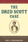 The Dred Scott Case : Its Significance in American Law and Politics - Book