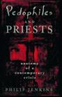 Pedophiles and Priests : Anatomy of a Contemporary Crisis - Book