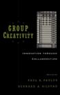 Group Creativity : Innovation through Collaboration - Book