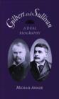 Gilbert and Sullivan : A Dual Biography - Book
