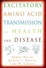 Excitatory Amino Acid Transmission in Health and Disease - Book