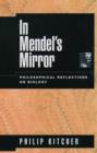 In Mendel's Mirror : Philosophical Reflections on Biology - Book