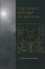 The Early History of Heaven - Book