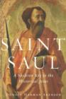 Saint Saul : A Skeleton Key to the Historical Jesus - Book