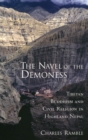 The Navel of the Demoness : Tibetan Buddhism and Civil Religion in Highland Nepal - Book