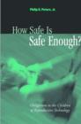 How Safe is Safe Enough? : Obligations to the Children of Reproductive Technology - Book