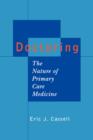 Doctoring : The Nature of Primary Care Medicine - Book
