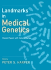 Landmarks in Medical Genetics : Classic Papers with Commentaries - Book