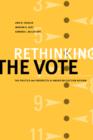 Rethinking the Vote : The Politics and Prospects of American Election Reform - Book