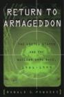 Return to Armageddon : The United States and the Nuclear Arms Race, 1981-1999 - Book