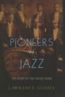 Pioneers of Jazz : The Story of the Creole Band - Book