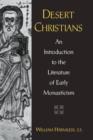 Desert Christians : An Introduction to the Literature of Early Monasticism - Book