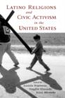 Latino Religions and Civic Activism in the United States - Book