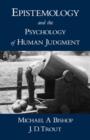 Epistemology and the Psychology of Human Judgment - Book