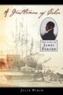 A Gentleman of Color : The Life of James Forten - Book