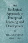 An Ecological Approach to Perceptual Learning and Development - Book