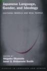 Japanese Language, Gender, and Ideology : Cultural Models and Real People - Book