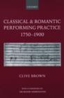 Classical and Romantic Performing Practice 1750-1900 - Book