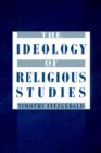 The Ideology of Religious Studies: The Ideology of Religious Studies - Book