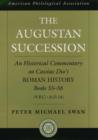 The Augustan Succession : An Historical Commentary on Cassius Dio's Roman History Books 55-56 (9 B.C.-A.D. 14) - Book