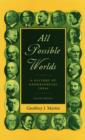 All Possible Worlds : A History of Geographical Ideas - Book