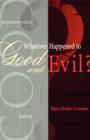 Whatever Happened to Good and Evil? - Book