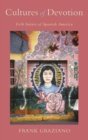 Cultures of Devotion : Folk Saints of Spanish America - Book