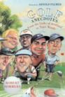Golf Anecdotes : From the Links of Scotland to Tiger Woods - Book