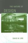 The Nature of Design : Ecology, Culture, and Human Intention - Book