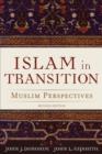 Islam in Transition : Muslim Perspectives - Book