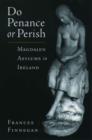 Do Penance or Perish : Magdalen Asylums in Ireland - Book