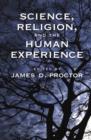 Science, Religion, and the Human Experience - Book