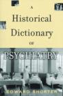 A Historical Dictionary of Psychiatry - Book